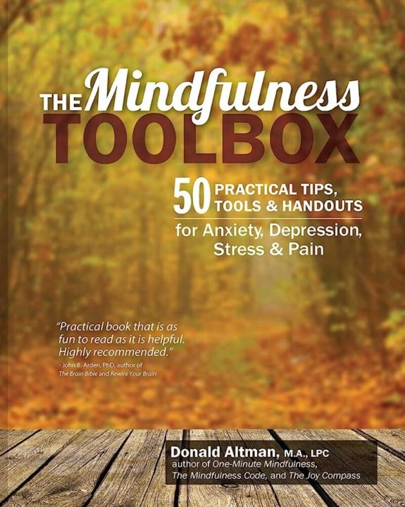 The Mindfulness Toolbox: 50 Practical Tips, Tools & Handouts for ...