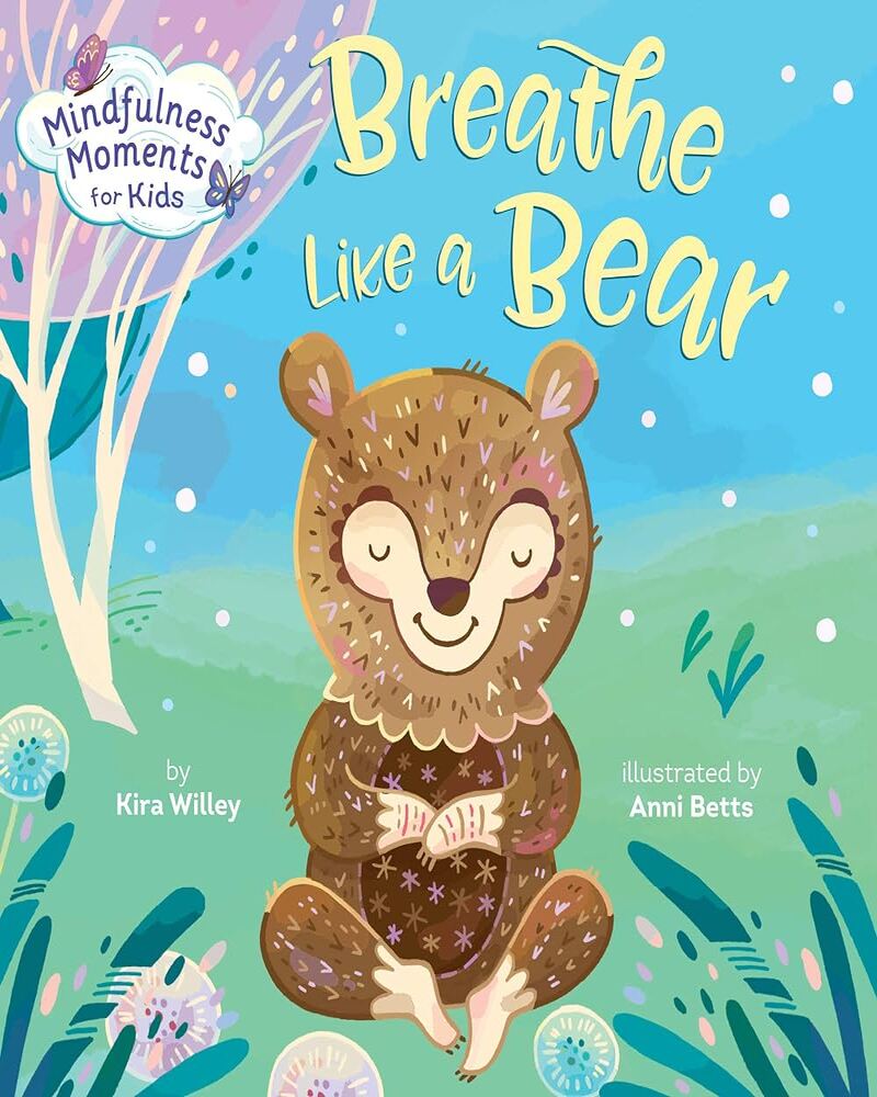 Mindfulness Moments for Kids: Breathe Like a Bear – Bookify