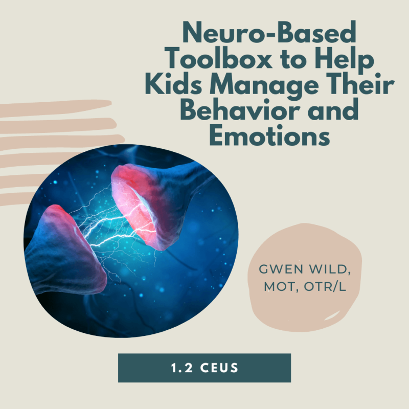 Neuro-Based Toolbox to Help Kids Manage Their Behavior and Emotions