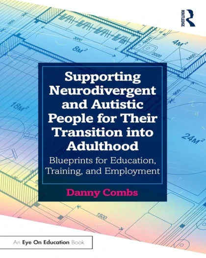 Supporting Neurodivergent and Autistic People for Their Transition into Adulthood